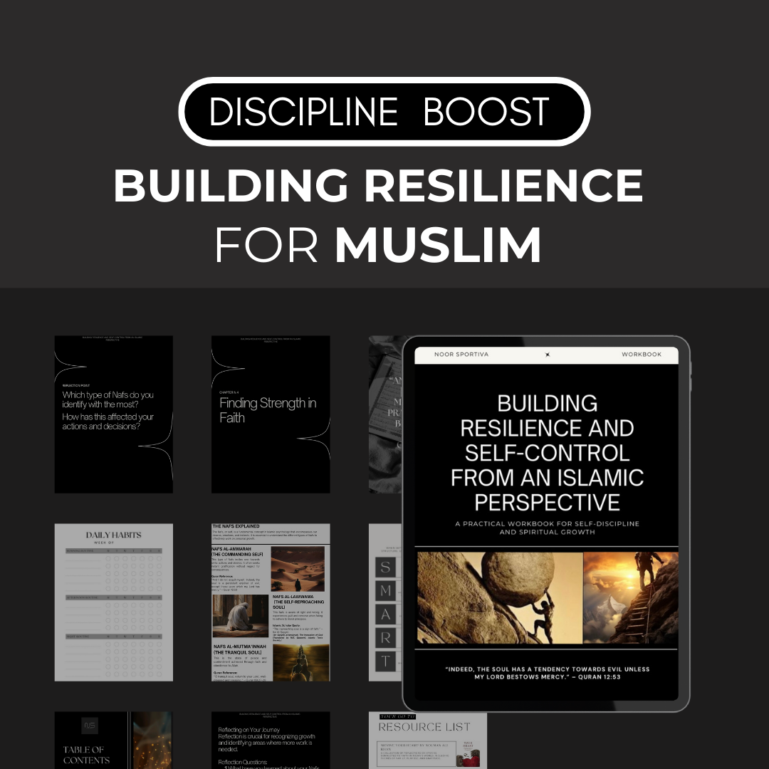 Building Resilience and Self-Control from an Islamic Perspective